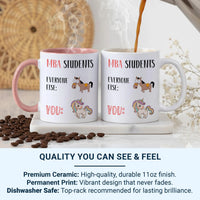 MBA Student Unicorn Mug – Funny Business School Graduation Gift – One_of_a_Kind “You vs Everyone” Design for MBAs
