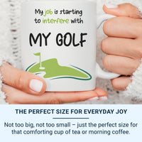 My Job Interfering With Golf Mug – Funny Golfer Gift – Humour Cup for Golf Lovers, Tee Time and Retirement