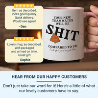 Funny Leaving Gift Mug – “Your New Teammates Will Be Sh*t Compared to Us” – Rude Colleague Goodbye and New Job Office Banter