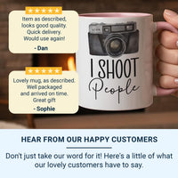 I Shoot People Mug – Gift for Photographers | Photography Cup | Birthday or Christmas Present for Togs | Fun Mug for Him & Her