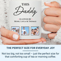 This Daddy Is Loved By… Personalised Photo Mug – Kids’ Names and Pictures – Father’s Day, Birthday and Everyday Appreciation