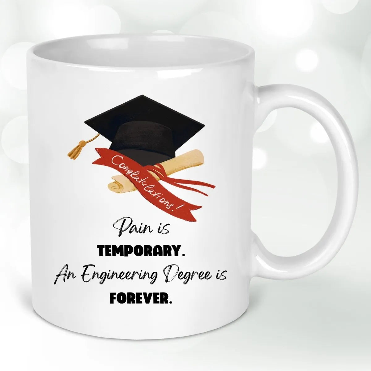 Forever Engineer Degree Mug - Motivational Gift - Student Inspiration - DENMARY