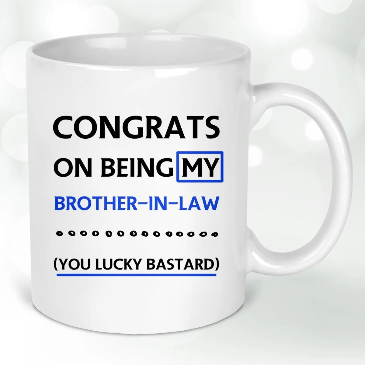 Humorous Brother-in-Law Mug - Perfect Congratulatory Gift - Novelty Design - DENMARY