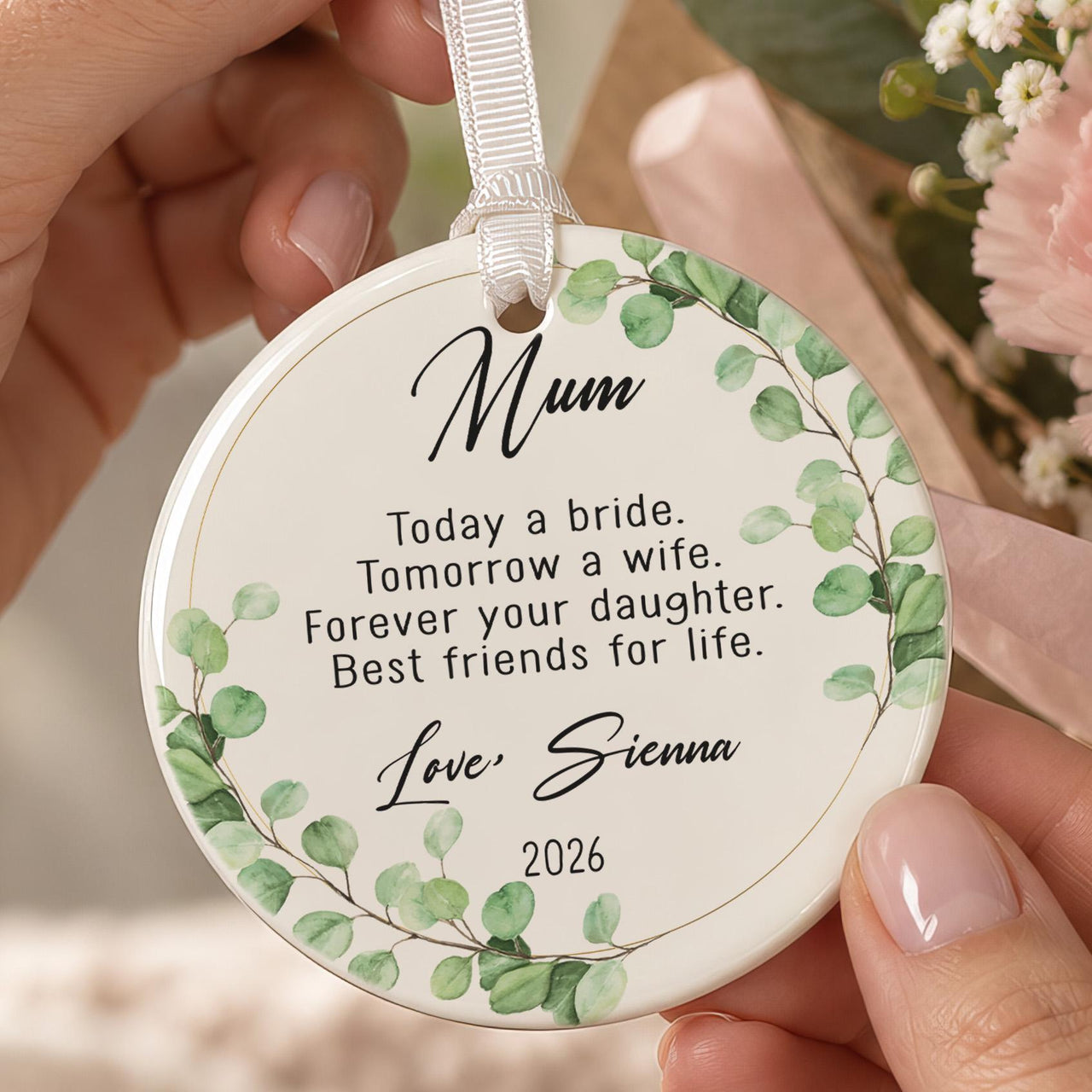 Mother of the bride ornament: ceramic disc with a eucalyptus wreath, a short bride verse to Mum and Love, Sienna 2026