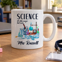 Personalised science teacher mug: white mug with SCIENCE It's like magic but real, lab equipment and Mrs Russell