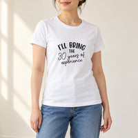 White T-shirt with the I'll Bring the Experience design printed on the chest