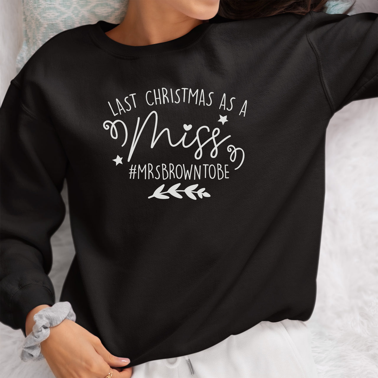 Last Christmas as a Miss Iron-On Transfer - Personalised Hen Party Design shown on a sweatshirt
