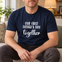 Navy T-shirt with the Our First Father's Day Together design printed on the chest