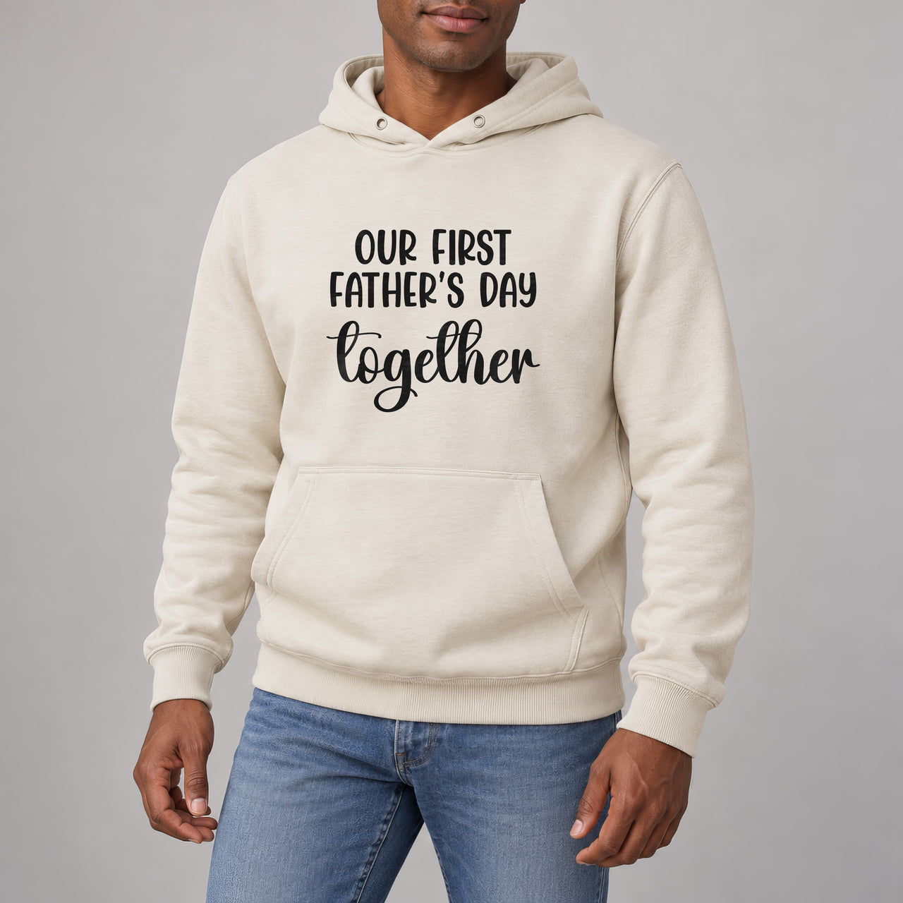 Sand hoodie with the Our First Father's Day Together design printed on the chest