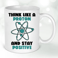 Thumbnail for Proton Positivity Novelty Mug - Science Enthusiast Gift - Ceramic Cup for Students & Graduates - DENMARY