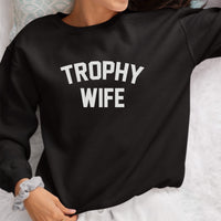 Trophy Wife Iron-On Transfer - Funny Wedding Slogan Design shown on a sweatshirt
